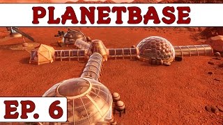 Planetbase - Ep. 6 | Gameplay / Let's Play