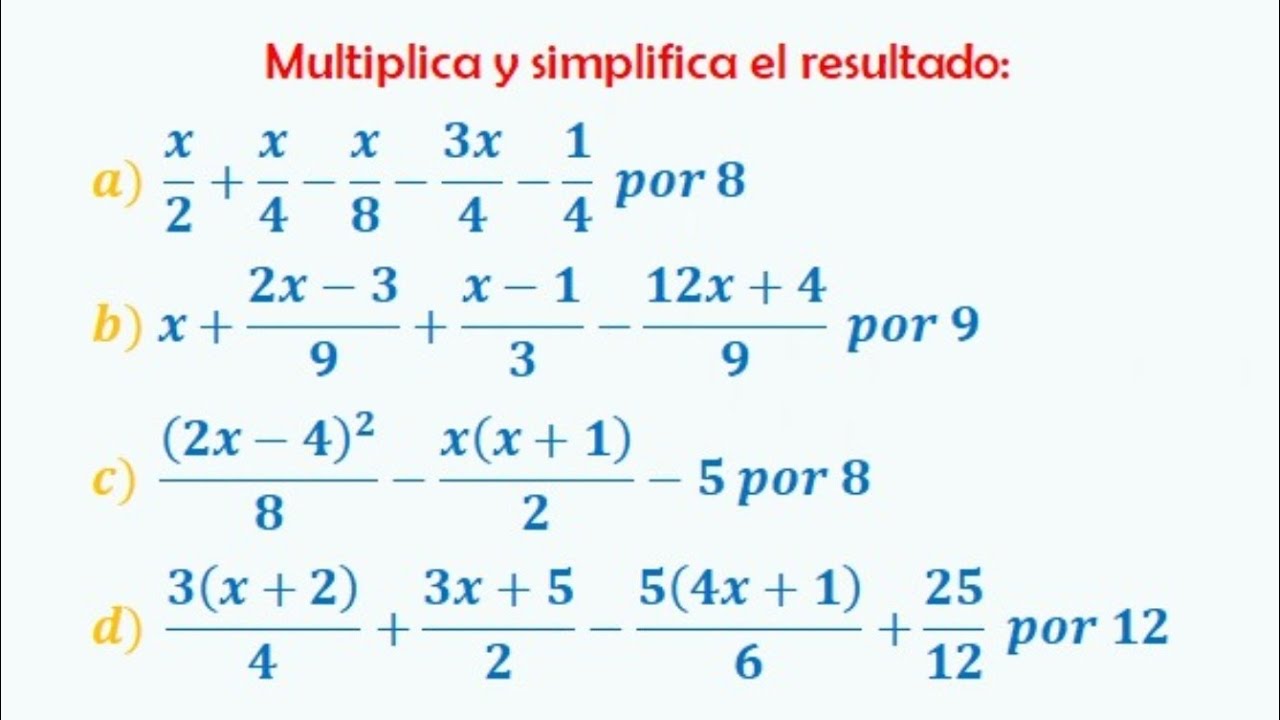 Multiplica y simplifica el resultado de las siguientes expresiones