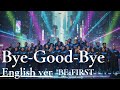 Bye-Good-Bye（English ver）/ BE:FIRST｜AI Cover