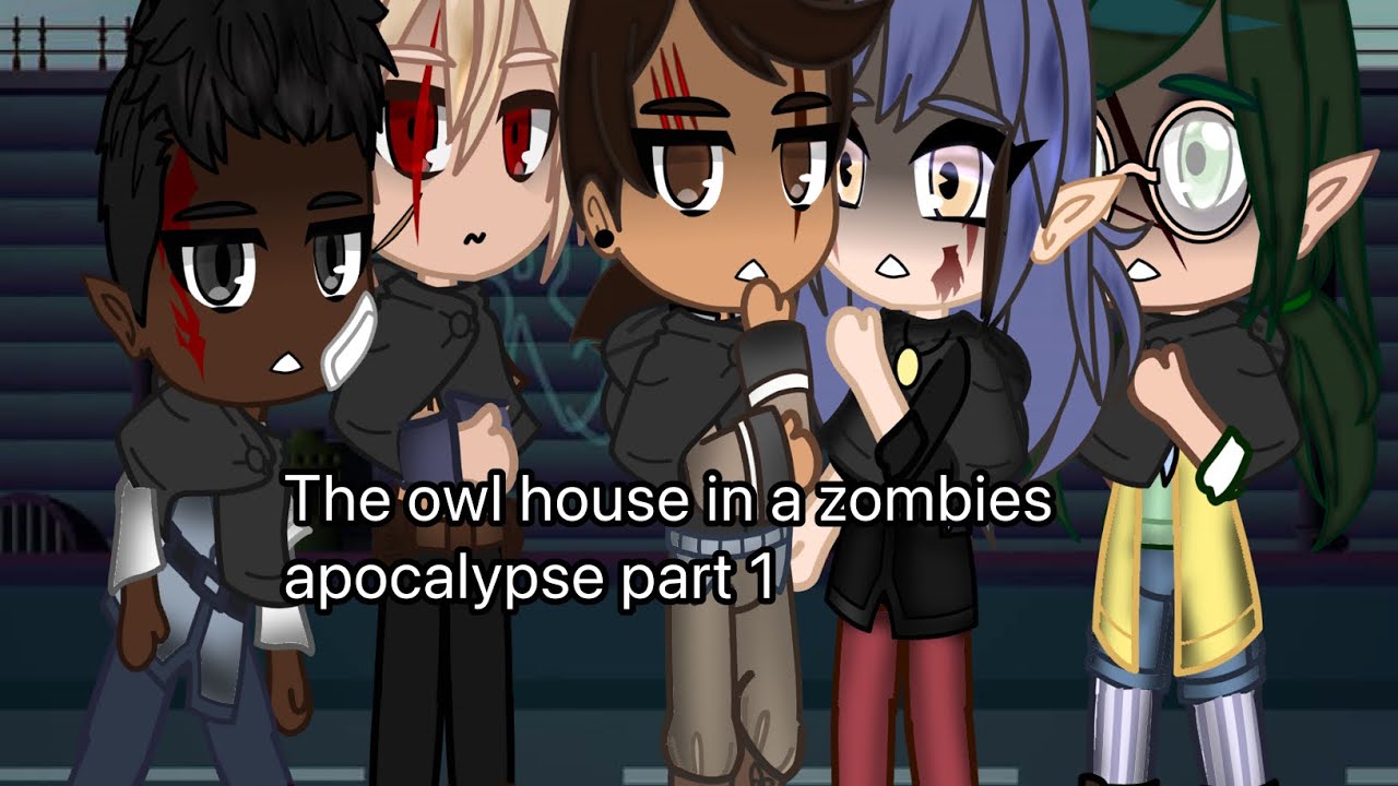 The owl house in the zombie apocalypse part 1 YouTube