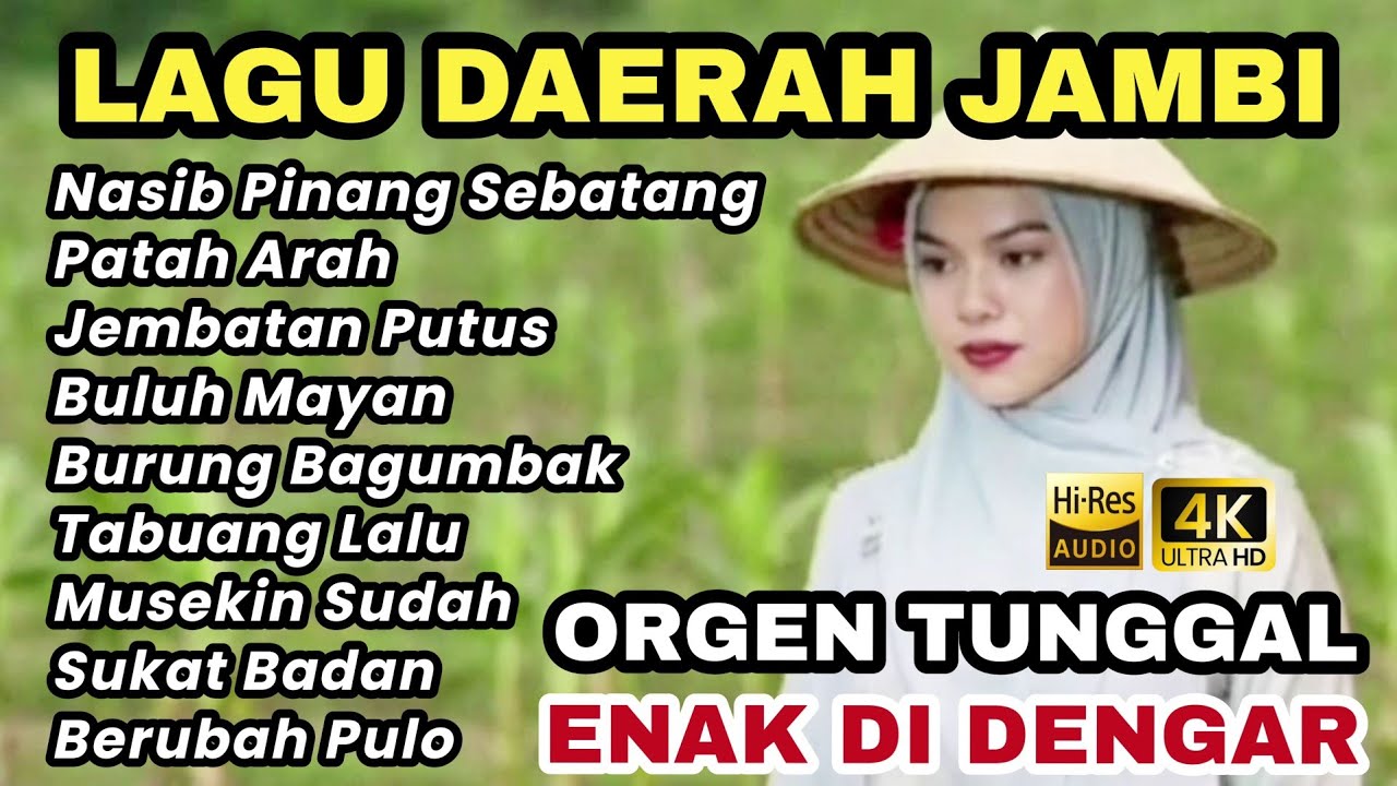 LAGU DAERAH JAMBI ORGEN TUNGGAL ENAK DIDENGAR