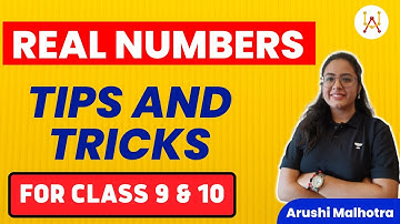 Real Numbers: Tips and Tricks | Class 9 and Class 10 | Arushi Malhotra