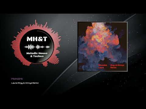 Monolink - Laura (Argy & Omnya Remix)
