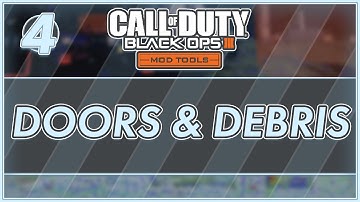 Doors & Debris (BO3 Mod Tools 2022)