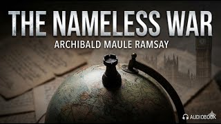 The Hidden Forces Behind WWII: The Nameless War [Full Book]