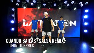 Cuando Bailas  (Salsa Remix) Leoni Torres / LATINATION®