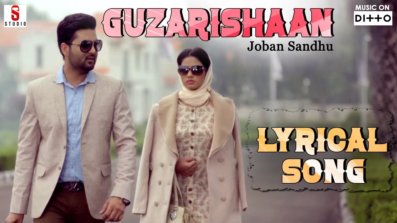 Guzarishaan  Joban Sandhu  Lyrical Song  New Punjabi Song  ST Studios  Ditto Music