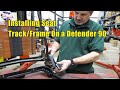 Atlantic British Presents: Installing Seat Track/Frame on Defender 90