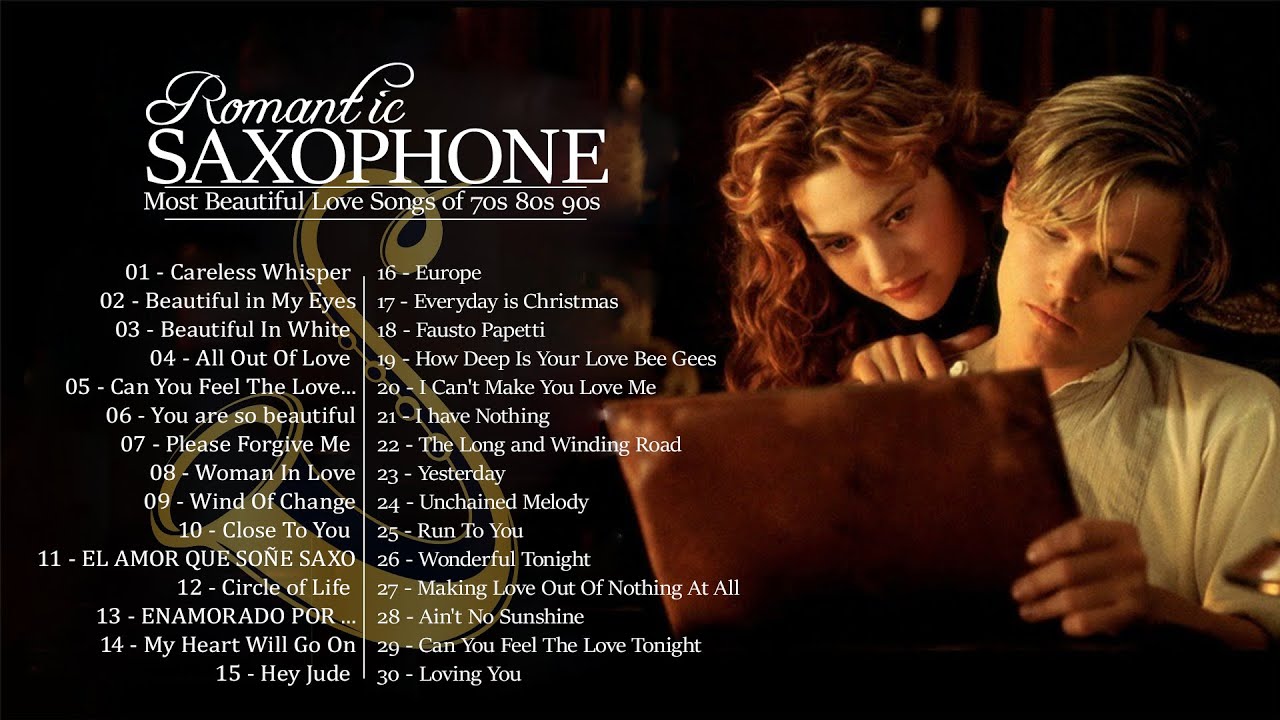 Most Beautiful Love Songs Of 70s 80s 90s The Best Saxophone Music In most-beautiful-love-songs-of-70s-80s-90s-the-best-saxophone-music-in
