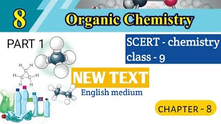 CLASS 9 CHEMISTRY| CHAPTER.8 |ORGANIC CHEMISTRY |PART 1|NEW TEXT|DELTA ONLINE CLASSES|ENGLISH MEDIUM