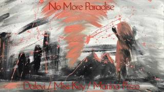 No More Paradise - by Miss Key / Marina Pizzo / Dalevi | Trip-hop, Downtempo