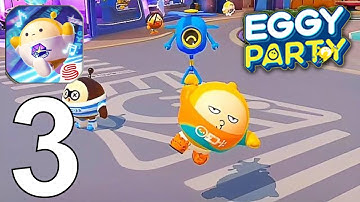 Eggy Party Part 3 Gameplay Walkthrough Android IOS