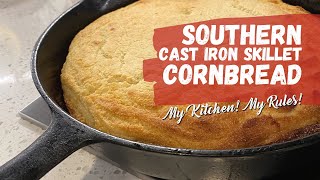 #1 Old Fashioned Southern Cornbread Recipe (Cast Iron Skillet) | My Kitchen! My Rules!