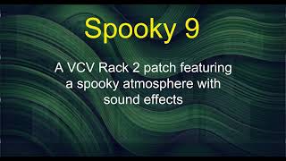 Spooky 9 - A VCV Rack 2 patch featuring a spooky atmosphere with sound effects