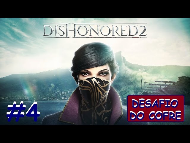 Dishonored 2 - Senhas dos Cofres - Critical Hits