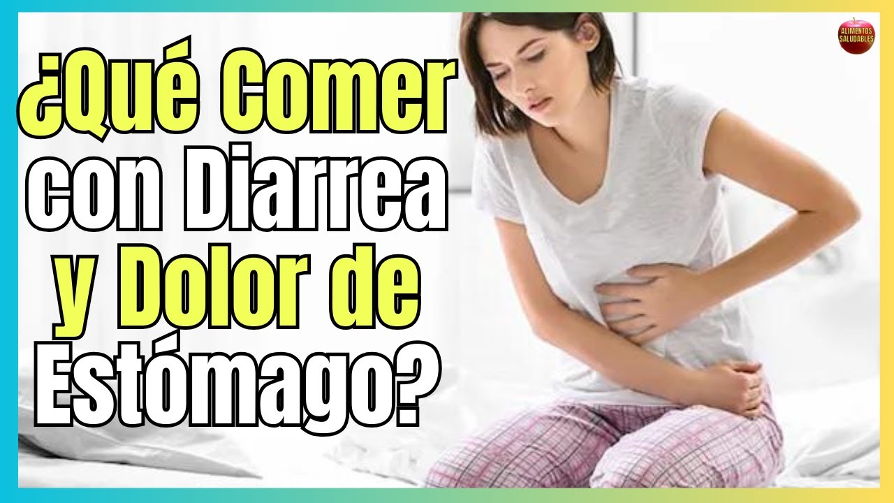que-comer-cuando-tienes-diarrea-y-dolor-de-est-mago-a-la-vez