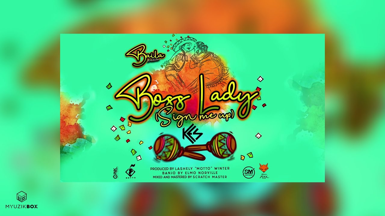 Boss Lady (Sign Me Up) | Kes [Baila Riddim] 2020 Soca - YouTube