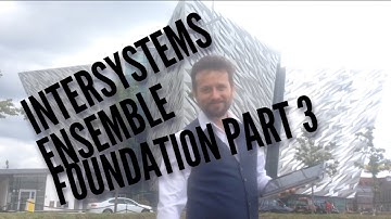 InterSystems Ensemble Training | Foundation Part 3 - BPL AND CLASSES