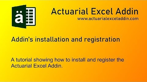 Actuarial Excel Addin - Installation and registration