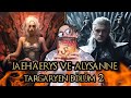 Jaehaerys ve alysanne targaryenin saltanati blm 2  westeros tarh blm 14