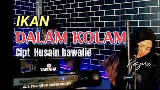 Ikan Dalam Kolam Cipt Husain Bawafie Cover Ksma