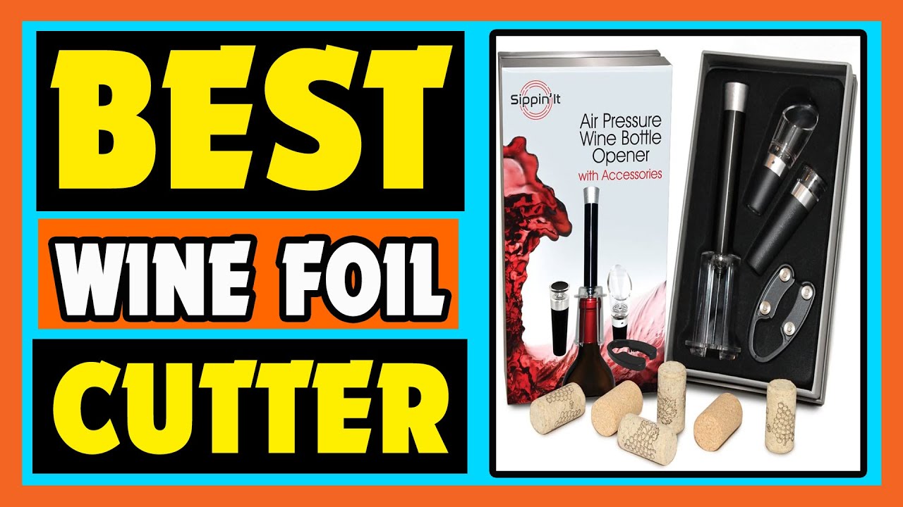 Wine Foil Cutter Top 5 Best Wine Foil Cutter YouTube
