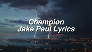 Champion ∥ Jake Paul Lyrics