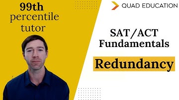 SAT/ACT Fundamentals: Redundancy | Quad Education