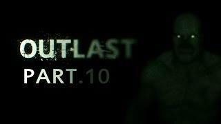 Outlast[逃生][絕命精神病院] part.10-完結~摔不死的男人