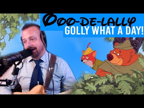 Oo-de-lally oo-de-lally Golly What a Day!