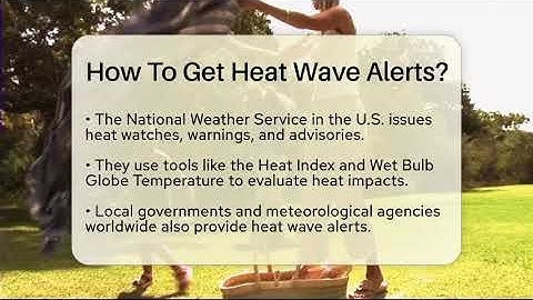 How To Get Heat Wave Alerts? - Weather Watchdog