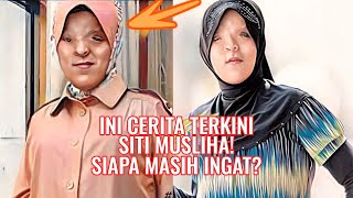 Ini Cerita Terkini Siti Musliha! Siapa Masih Ingat?