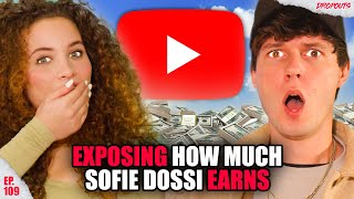 SOFIE DOSSI EXPOSES HER YOUTUBE EARNINGS || Dropouts Podcast Clips