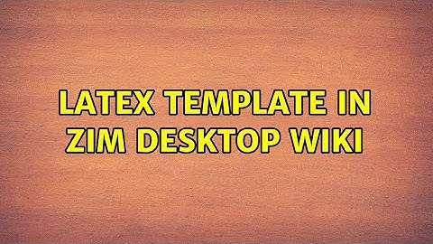 Ubuntu: Latex template in Zim Desktop Wiki