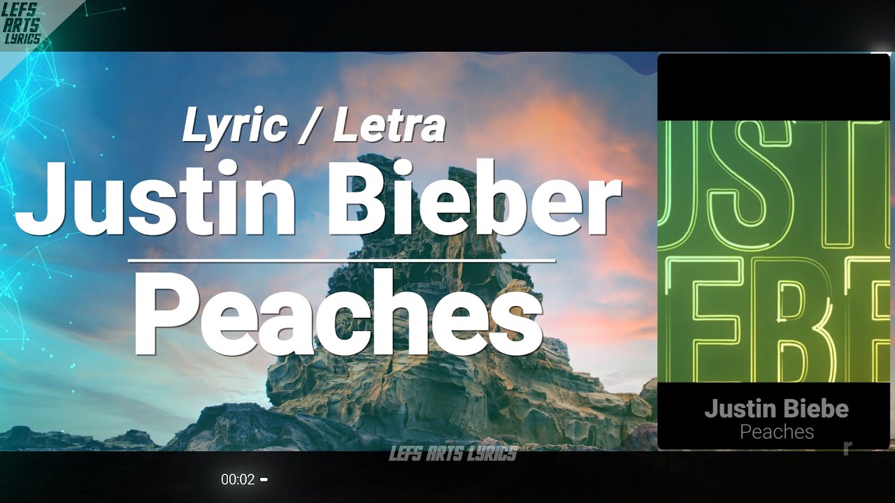 Justin Bieber Peaches (lyric video) letra YouTube