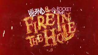 Fire in the Hole - DJ BL3ND & ROCKET PIMP