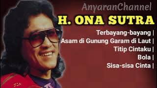 Dangdut Lawas | H. Ona Sutra @AnyaranChannel_80an  #musikindonesia #dangdutlawas #musikdangdut