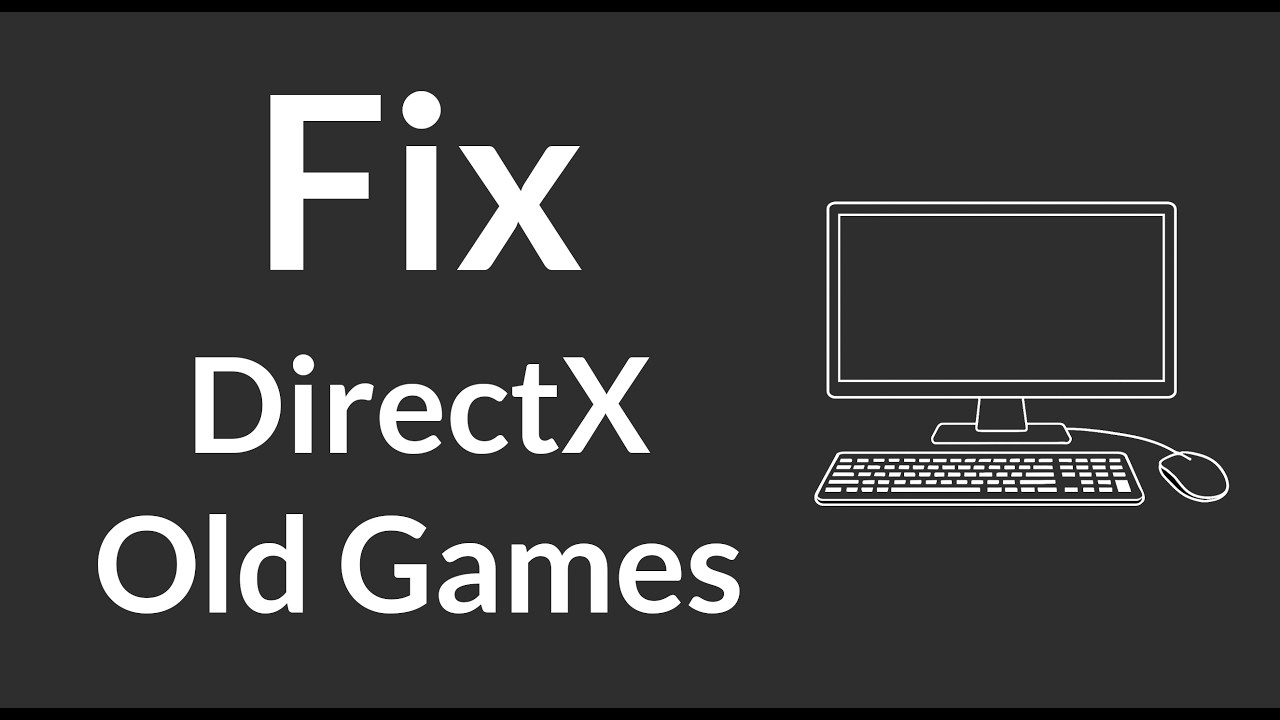 How to Fix DirectX Errors in Old Games on PC (Windows) | How to Run Old ...