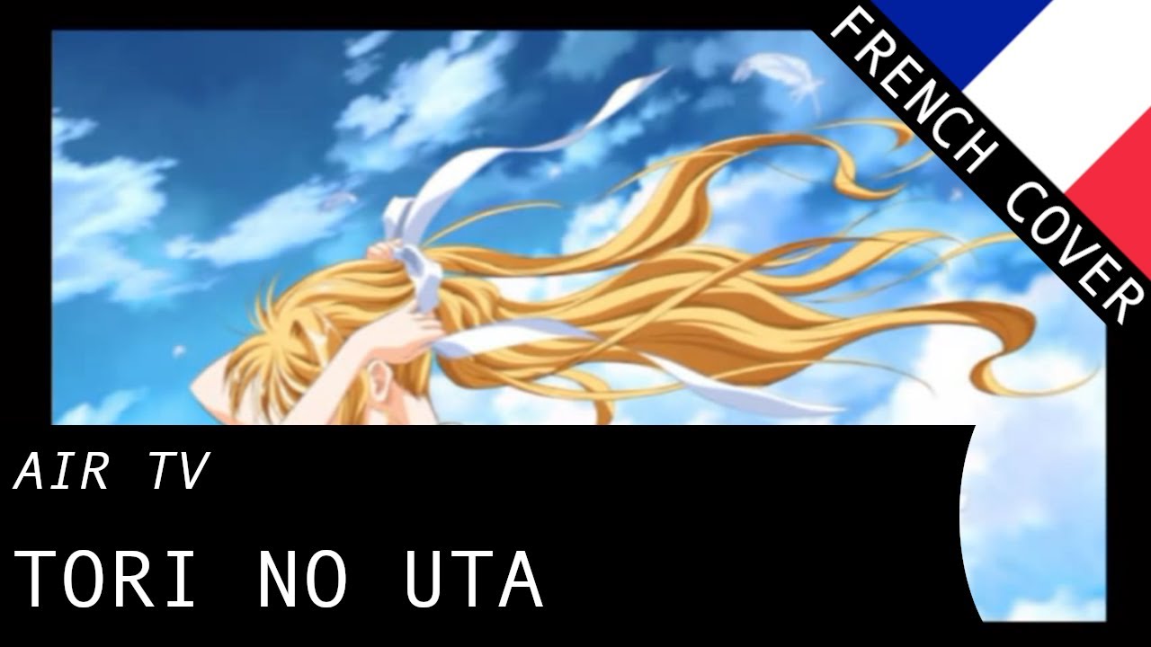 【Duet】 Tori no Uta (Air TV OP) - French Fandub with Akhts