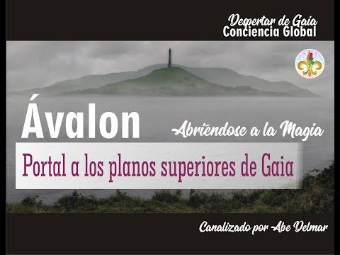 Avalon: Portal a los planos superiores de Gaia, apertura a la magia