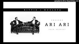 Ritviz & Nucleya - Ari Ari [Official Audio]