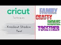 Cricut Knockout Shadow Text - Desktop