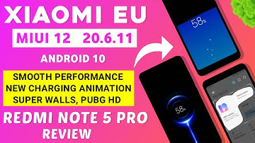 MIUI 12 Xiaomi EU 20.6.11 Port For Redmi Note 5 Pro | Smooth, New Charging Animation, PUBG HD
