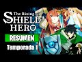 🌟Tate No Yuusha No Nariagari (The Rising of the Shield Hero) [Resumen] | El Héroe del Escudo