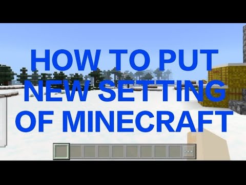 HOW TO PUT NEW SETTING OF MINECRAFT - YouTube