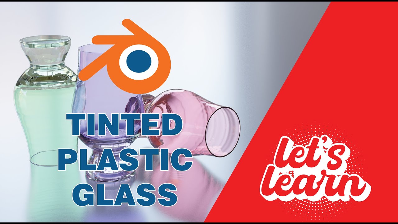 Let's Learn Simple Rending of Tinted Plastic Glass in Blender - YouTube