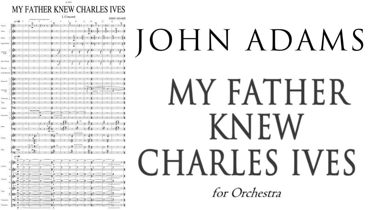 John Adams - My Father Knew Charles Ives (2003)
