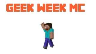 Youtube Geek Week Minecraft Tribute!!!!!!