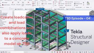Loading in Tekla Structural Designer/Setting up and applying loads on TSD/wind load and seismic load