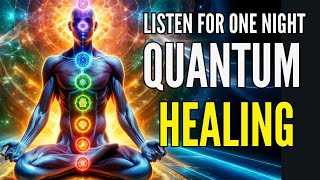QUANTUM HEALING IN 1 NIGHT | Hypnosis REPROGRAM YOUR MIND WHILE YOU SLEEP – NO ADS!